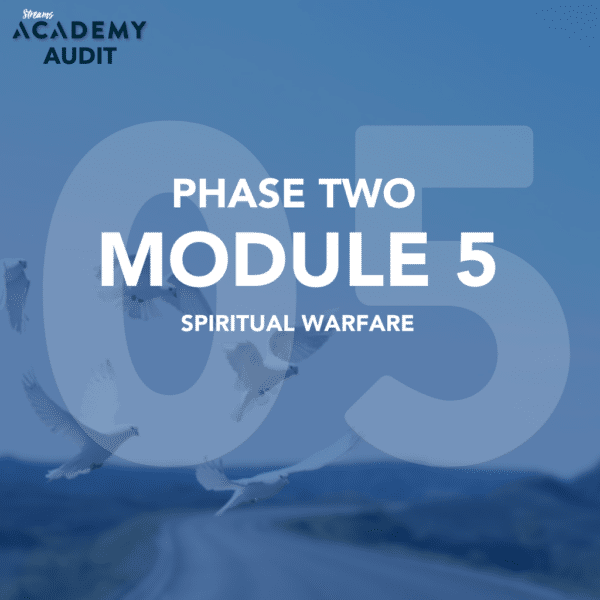 AUDIT: Academy Phase 2: Module 5: Spiritual Warfare