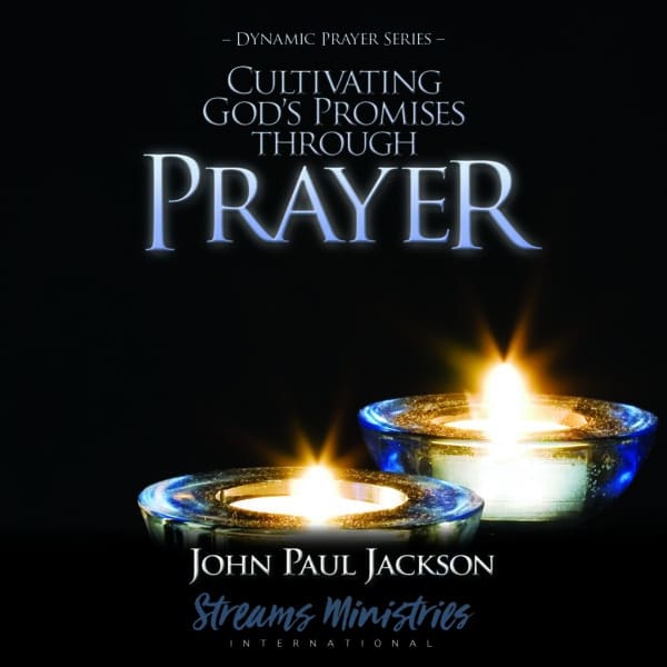 Cultivating God's Promises Through Prayer - MP3